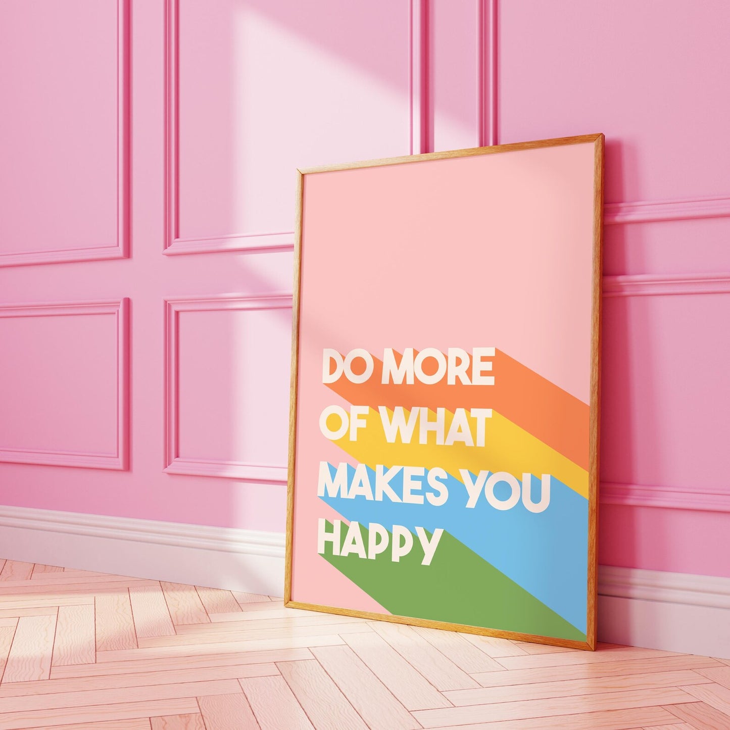 Do More Of What Makes You Happy Print