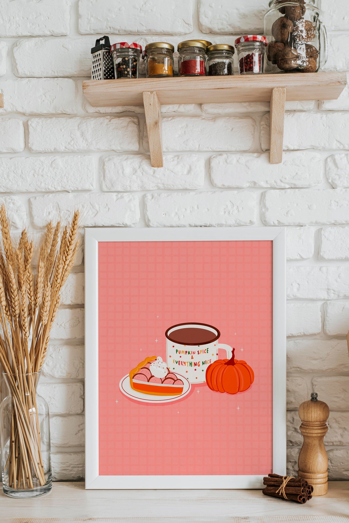 Pumpkin Spice & Everything Nice Print