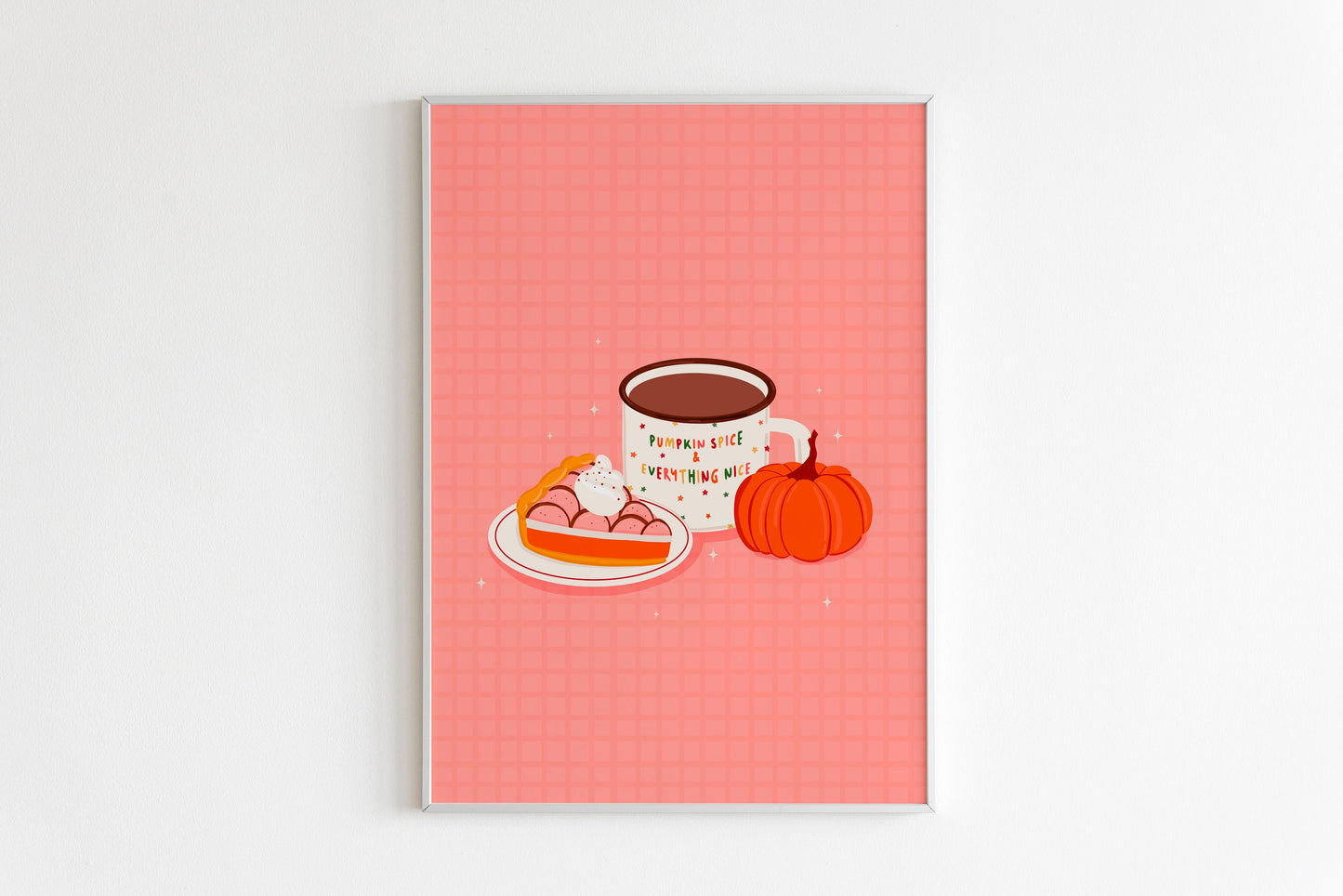 Pumpkin Spice & Everything Nice Print