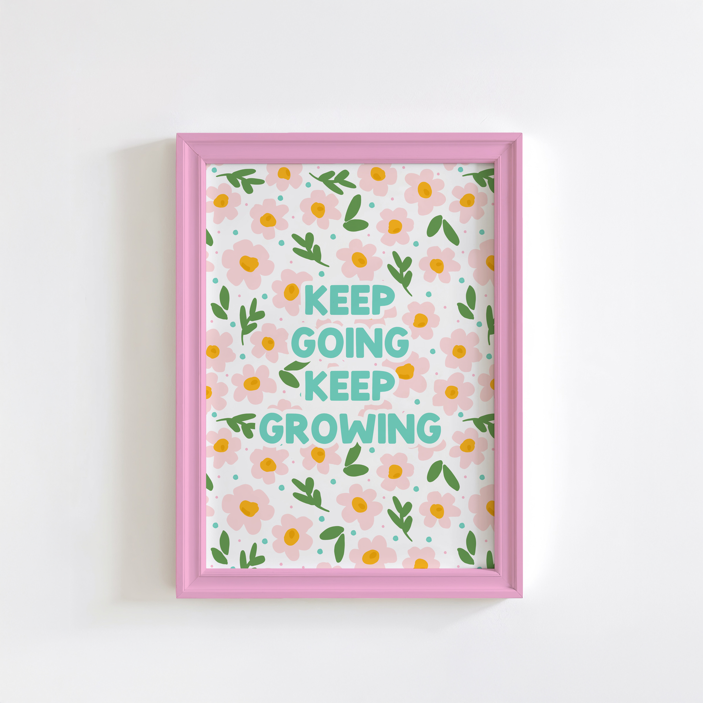 Keep Going Keep Growing Print