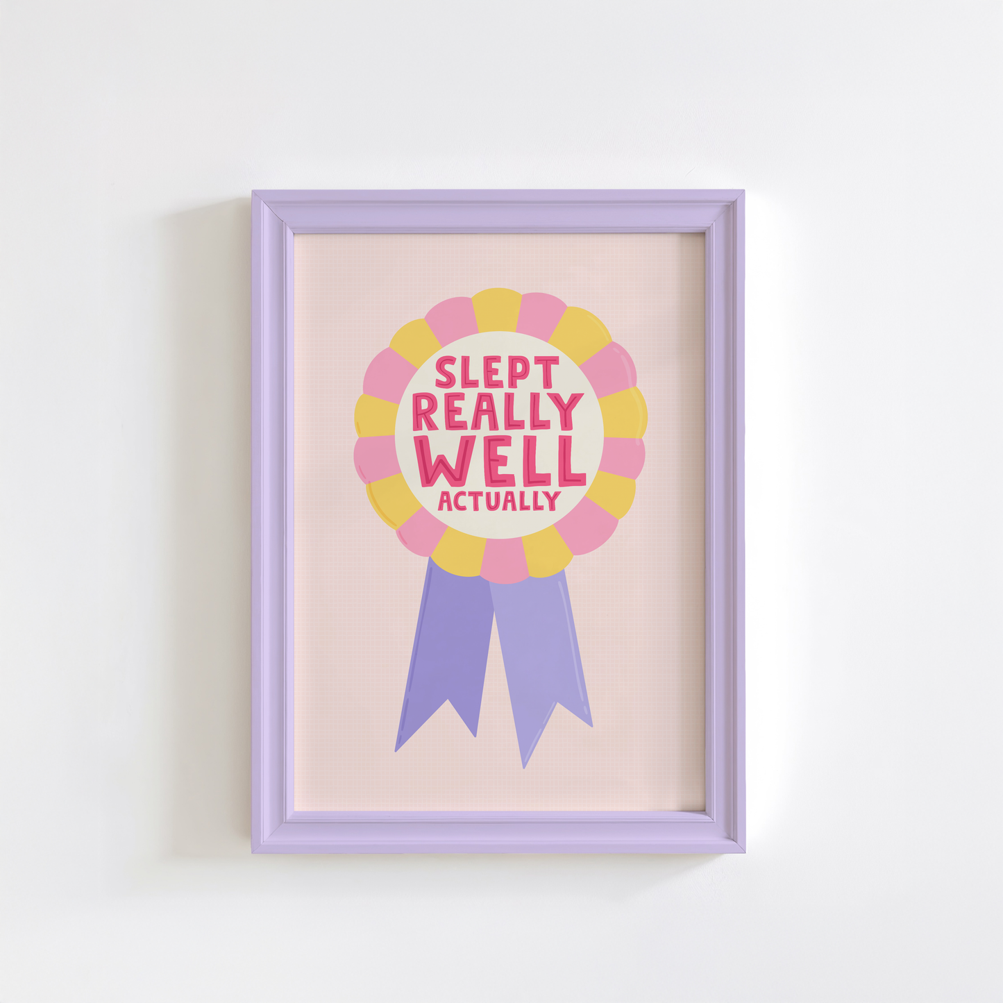 A colourful art print with the text 'SLEPT REALLY WELL ACTUALLY' on a pastel background.