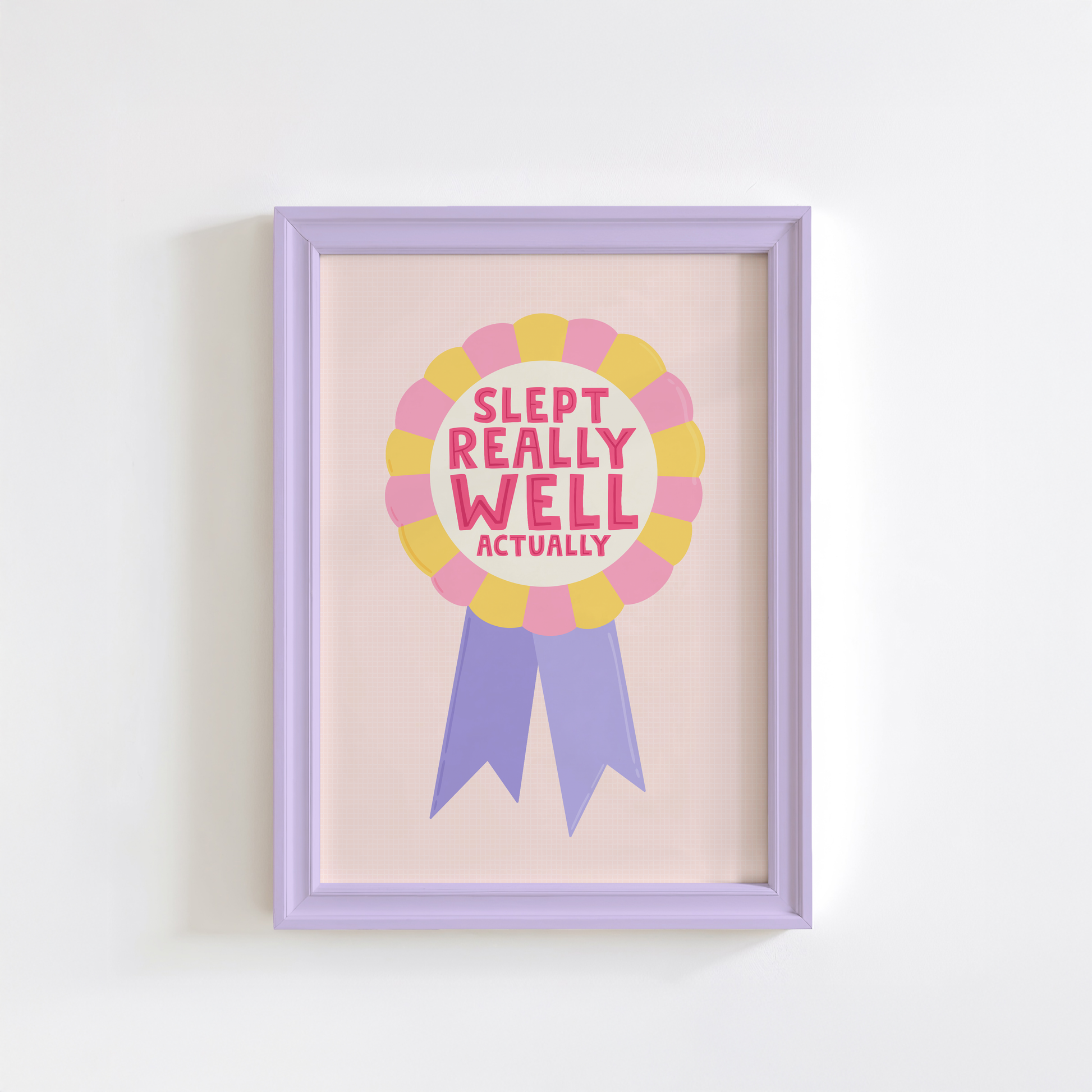 A colourful art print with the text 'SLEPT REALLY WELL ACTUALLY' on a pastel background.
