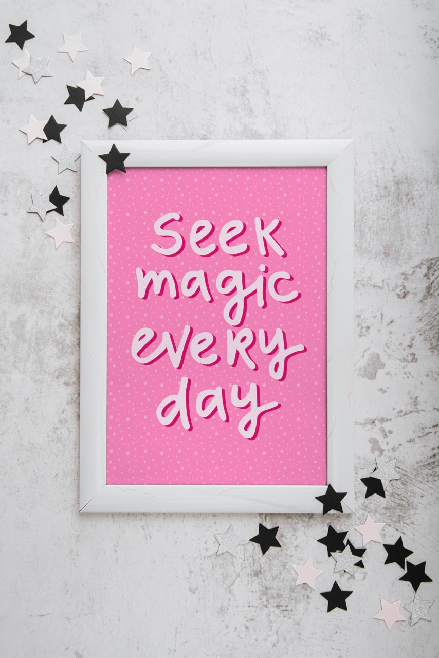 Seek Magic Everyday Print