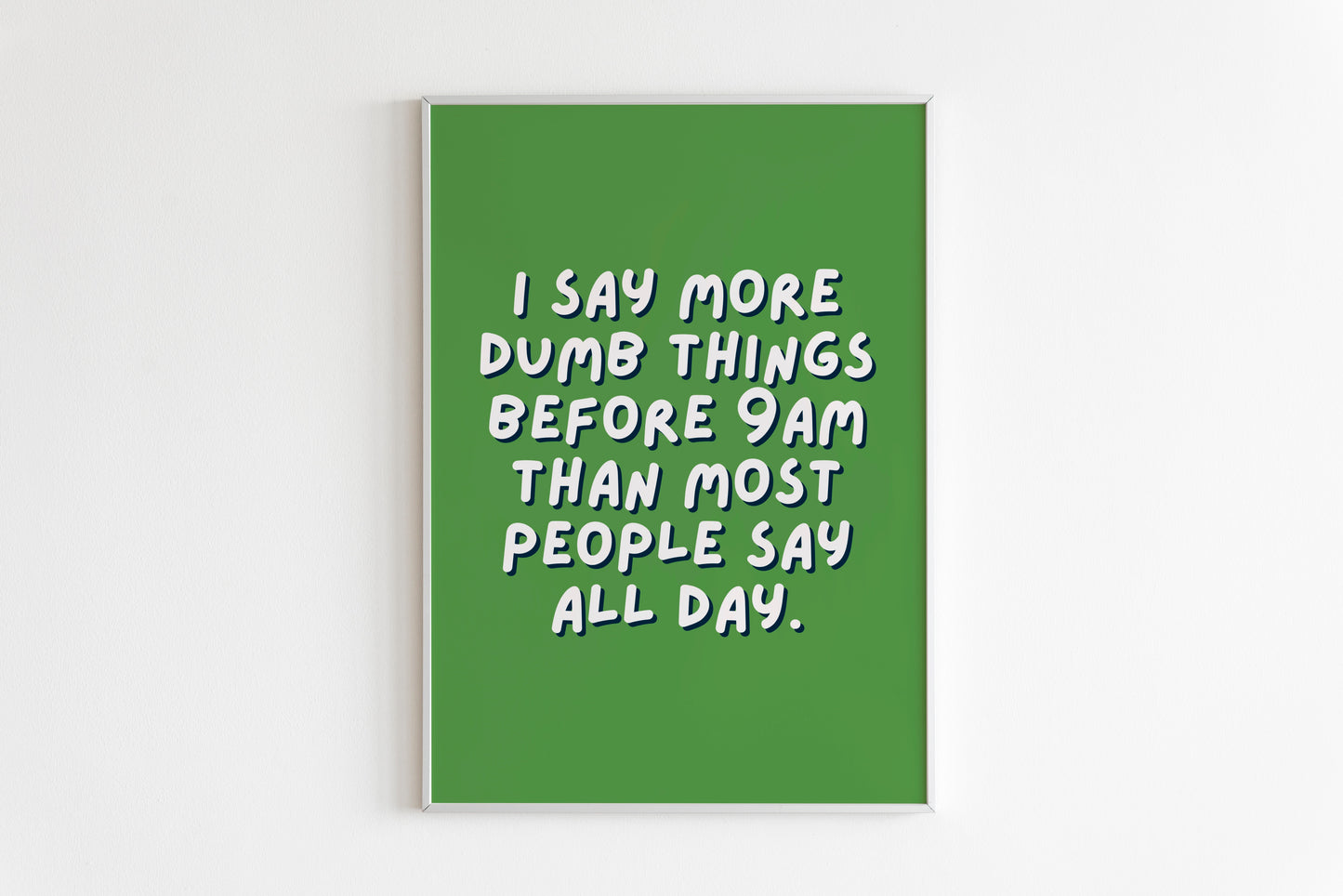 I Say More Dumb Things Before 9am Quote Print (Chandler Bing - Friends)