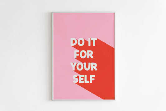 Do It For Yourself Print in Pink