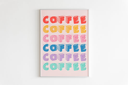 Coffee Coffee Coffee Print