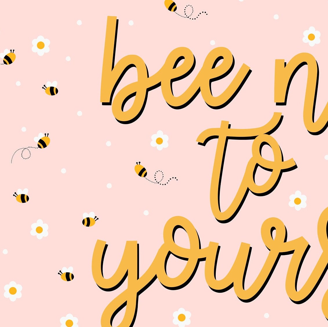 Bee Nice To Yourself Print