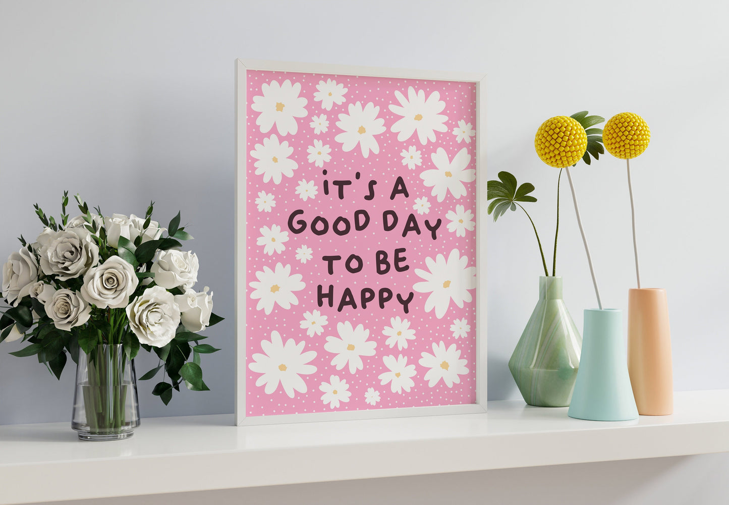It's A Good Day To Be Happy Print in Pink