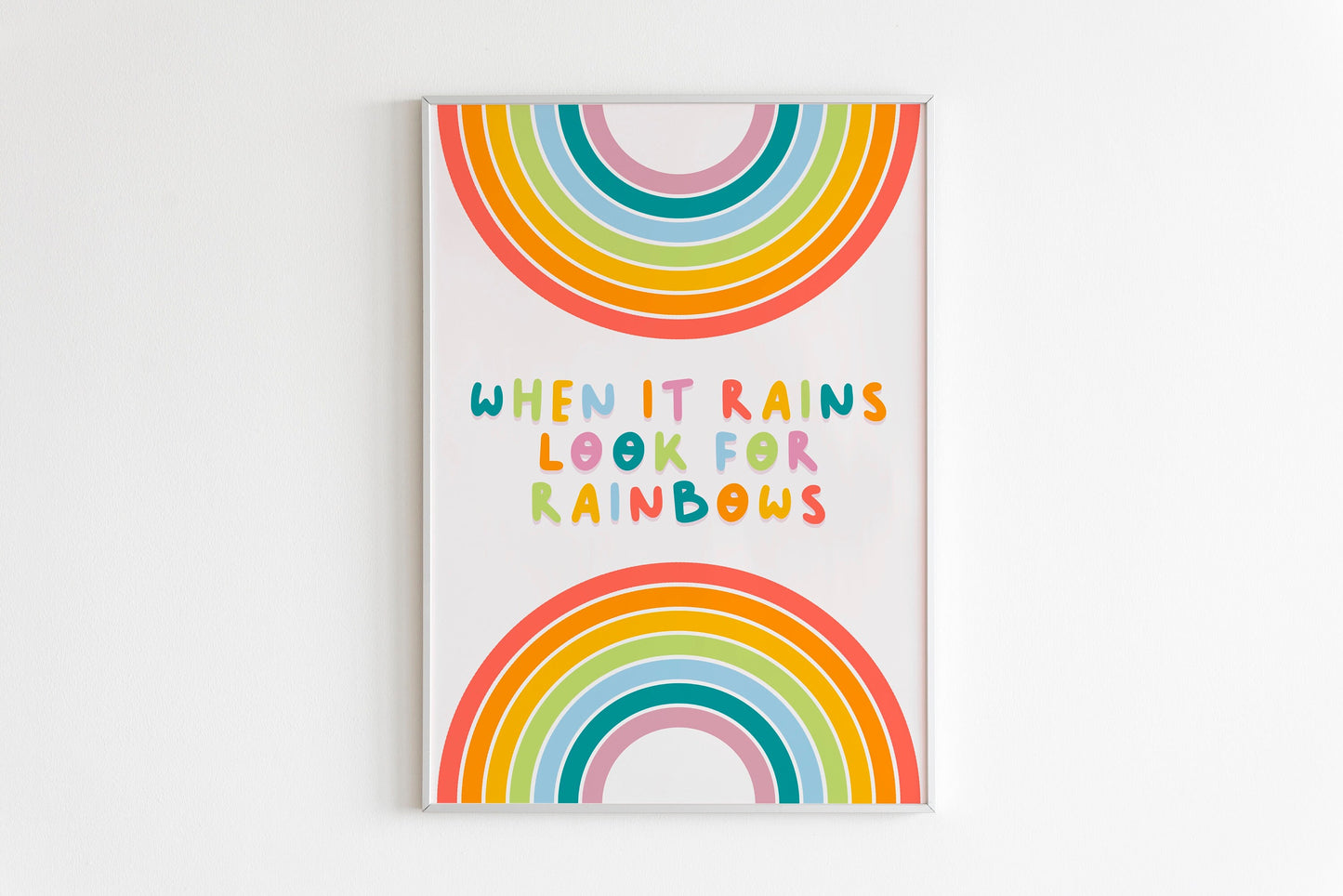 When It Rains Look For Rainbows Print