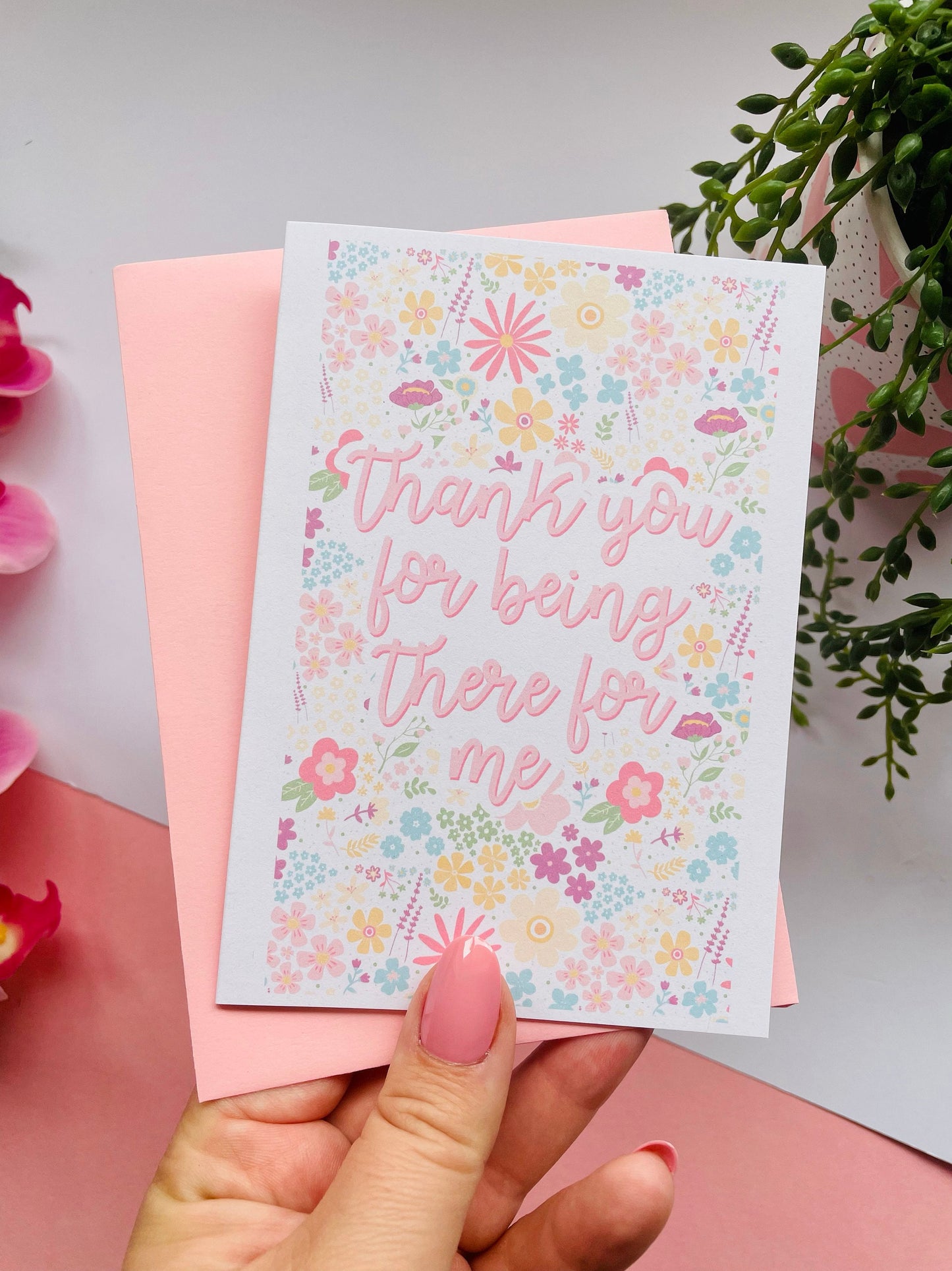 Thank You For Being There For Me A6 Greetings Card